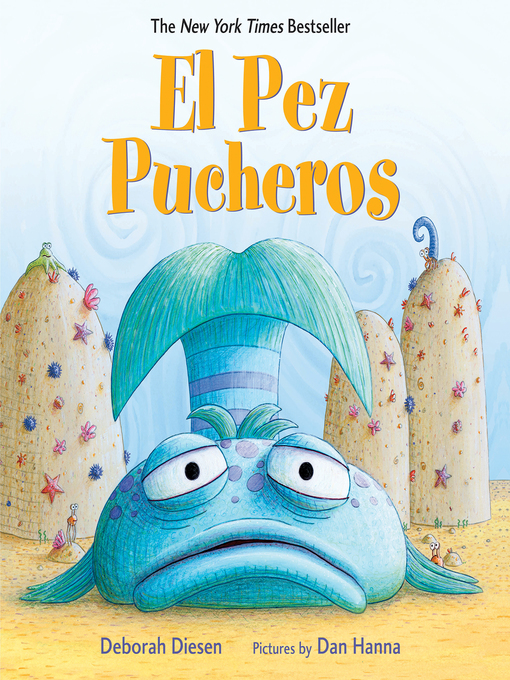 Title details for El Pez Pucheros / the Pout-Pout Fish (Spanish Edition) by Deborah Diesen - Available